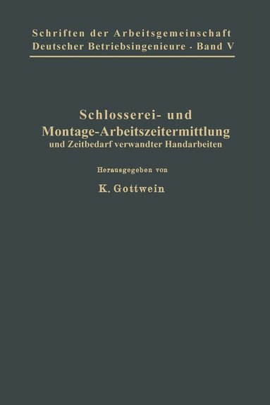 bokomslag Schlosserei- und Montage-Arbeitszeitermittlung und Zeitbedarf verwandter Handarbeiten