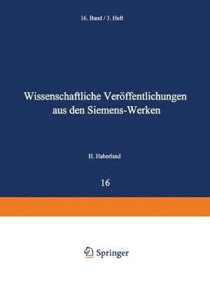 Hans Beiersdorf, Heinrich von Boul, Friedrich Dönch, Alfred von Engel, Robert Fellinger, Fritz Feßel, Heinrich Garthe, Hans Gerdien, Friedrich Heitzenberg, Gustav Hertz, Georg Keinath, Hans Kerschbaum, Heinrich Von Boul, Alfred Von Engel, Zentralstelle für wissenschaftlich-technische Forschungsarbeiten des Siemens-Konzerns, Zentralstelle Für Wissenschaftlich-Technische Forschungsarbeiten Des Siemens-Konzerns - Wissenschaftliche Veröffentlichungen aus den Siemens-Werken, Häftad