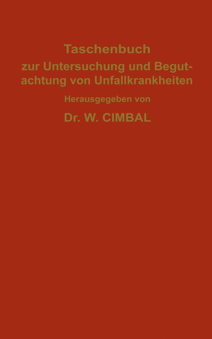 Taschenbuch zur Untersuchung und Begutachtung von Unfallkrankheiten 1