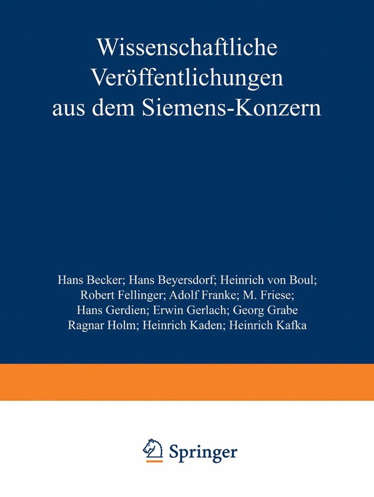 Hans Becker, Hans Beyersdorf, Heinrich von Boul, Robert Fellinger, Adolf Franke, M. Friese, Hans Gerdien, Erwin Gerlach, Georg Grabe, Ragnar Holm, Heinrich Kaden, Heinrich Kafka, Heinrich Von Boul, Zentralstelle für wissenschaftlich-technische Forschungsarbeiten des Siemens-Konzerns, Zentralstelle Für Wissenschaftlich-Technische Forschungsarbeiten Des Siemens-Konzerns - Wissenschaftliche Veröffentlichungen aus dem Siemens-Konzern, Häftad