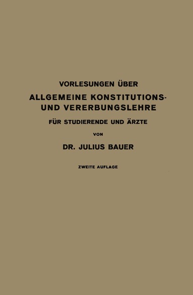 Julius Bauer - Vorlesungen Über Allgemeine Konstitutions- und Vererbungslehre, Häftad