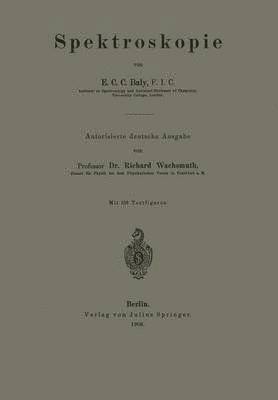 E.C.C. Baly, Richard Wachsmuth, E. C. C. Baly - Spektroskopie, Häftad