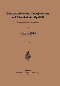 bokomslag Ruhrkohlenbergbau, Transportwesen und Eisenbahntarifpolitik