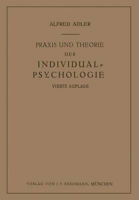Praxis und Theorie der Individual-Psychologie 1
