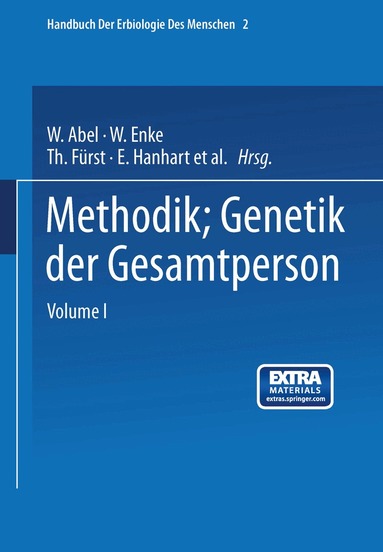 W. Abel, W. Enke, Th. Fürst, E. Hanhart, T. Kemp, S. Koller, E. Kretschmer, O. Kroh, L. Loeffler, H. Luxenburger, M. v. Pfaundler, J. Weninger, Günther Just - Methodik; Genetik der Gesamtperson, Häftad