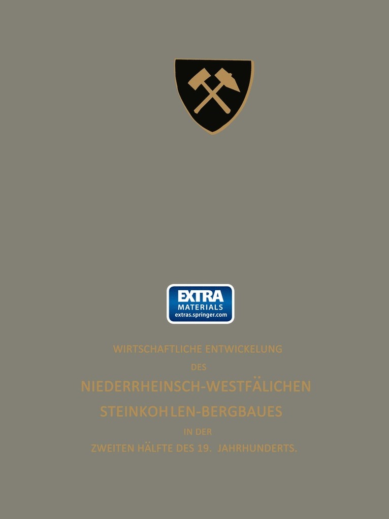 Vereinigung Für Die Bergbaulichen Interessen, Vereinigung Für Die Bergbaulichen Intere, Vereinigung Fur Die Bergbaulichen Intere, Ver Bergb Interessen - Wirtschaftliche Entwickelung des Niederrheinisch-Westfälischen Steinkohlen-Bergbaues in der zweiten Hälfte des 19. Jahrhunderts, Häftad