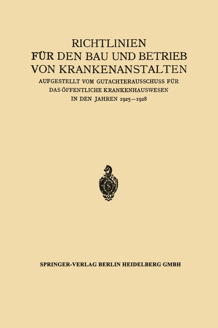 Julius Springer - Richtlinien für den Bau und Betrieb von Krankenanstalten, Häftad