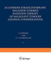 bokomslag Allgemeine Strahlentherapie Maligner Tumoren / Radiation Therapy of Malignant Tumours (General Considerations)