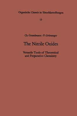Christoph Grundmann, P. Grünanger - Nitrile Oxides, Häftad