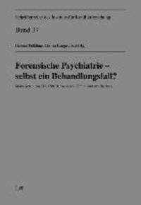 bokomslag Forensische Psychiatrie - selbst ein Behandlungsfall?