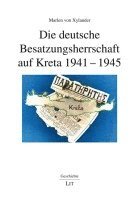 bokomslag Die deutsche Besatzungsherrschaft auf Kreta 1941-1945