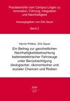 bokomslag Ein Beitrag zur ganzheitlichen Nachhaltigkeitsbetrachtung batterieelektrischer Fahrzeuge unter Berücksichtigung ökologischer, ökonomischer und sozialer Chancen und Risiken