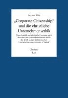 bokomslag 'Corporate Citizenship' und die christliche Unternehmensethik