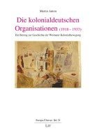 bokomslag Die kolonialdeutschen Organisationen (1918-1933)
