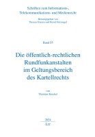 bokomslag Die öffentlich-rechtlichen Rundfunkanstalten im Geltungsbereich des Kartellrechts