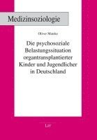 bokomslag Die psychosoziale Belastungssituation organtransplantierter Kinder und Jugendlicher in Deutschland