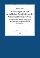 bokomslag Rechtsfragen bei der tatsächlichen Durchführung des Gewinnabführungsvertrags unter besonderer Berücksichtigung der aktuellen BFH-Rechtsprechung zur Organschaft