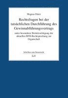 bokomslag Rechtsfragen bei der tatsächlichen Durchführung des Gewinnabführungsvertrags unter besonderer Berücksichtigung der aktuellen BFH-Rechtsprechung zur Organschaft