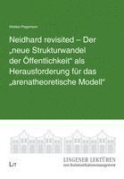bokomslag Neidhard revisited - Der "neue Strukturwandel der Öffentlichkeit" als Herausforderung für das "arenatheoretische Modell"