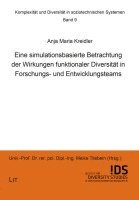 bokomslag Eine simulationsbasierte Betrachtung der Wirkungen funktionaler Diversität in Forschungs- und Entwicklungsteams