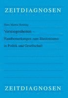 Verstiegenheiten - Randbemerkungen zum Illusionismus in Politik und Gesellschaft