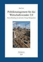 Jan Lies - Politikmanagement für das Wirtschaftswunder 2.0, Häftad