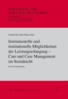 Instrumentelle und institutionelle Möglichkeiten der Leistungserlangung - Care und Case Management im Sozialrecht, Häftad