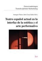 Teatro español actual en la interfaz de la estética y el arte performativo, Häftad