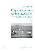 Fingierte Grenze - Aktion 'KÁMEN' 1