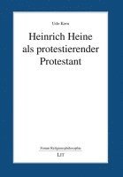 bokomslag Heinrich Heine als protestierender Protestant