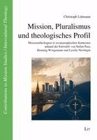 Christoph Lehmann - Mission, Pluralismus und theologisches Profil, Häftad. Tillgänglighet: Lägg i varukorg