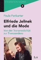bokomslag Elfriede Jelinek und die Mode