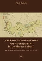 Petra Svatek - "Die Karte als bedeutendstes Anschauungsmittel im politischen Leben", Häftad. Tillgänglighet: Lägg i varukorg