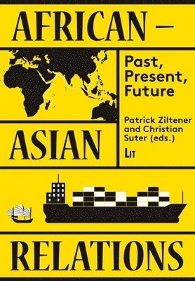 bokomslag African-Asian Relations: Past, Present, Future