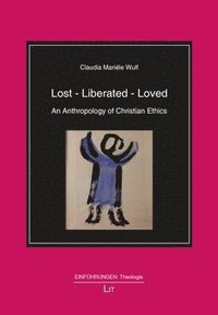 bokomslag Lost - Liberated - Loved