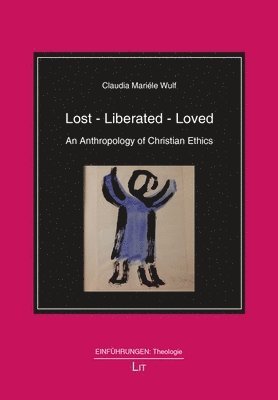 Claudia Mariéle Wulf - Lost - Liberated - Loved, Häftad