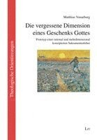 bokomslag Die vergessene Dimension eines Geschenks Gottes