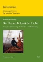 Matthias Vonarburg - Die Unsterblichkeit der Liebe, Häftad
