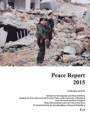 Ines-Jacqueline Werkner, Janet Kursawe, Margret Johannsen, Claudia Baumgart-Ochse, Marc von Boemcken - Peace Report 2015, Häftad