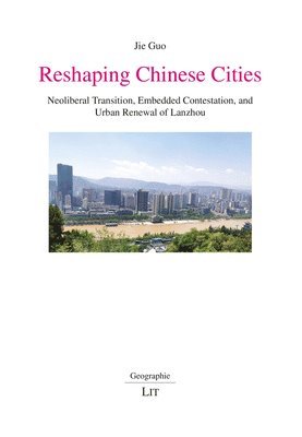 Jie Guo - Reshaping Chinese Cities, Häftad