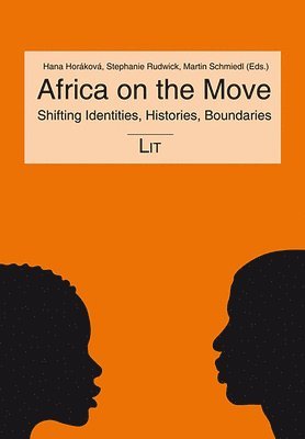 Hana Horáková, Stephanie Rudwick, Martin Schmiedl - Africa on the Move, Häftad