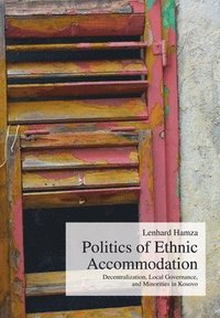 bokomslag Politics of Ethnic Accommodation