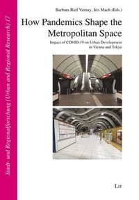 bokomslag How Pandemics Shape the Metropolitan Space