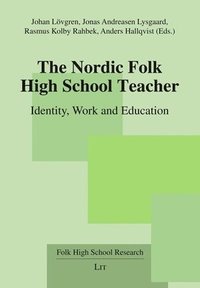 bokomslag The Nordic Folk High School Teacher
