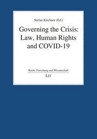 bokomslag Governing the Crisis: Law, Human Rights and Covid-19
