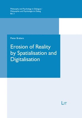 bokomslag Erosion of Reality by Spatialisation and Digitalisation