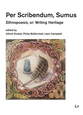 Liam Campbell, Ullrich Kockel, Philip McDermott - Per Scribendum, Sumus, Häftad