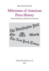 bokomslag Milestones of American Press History