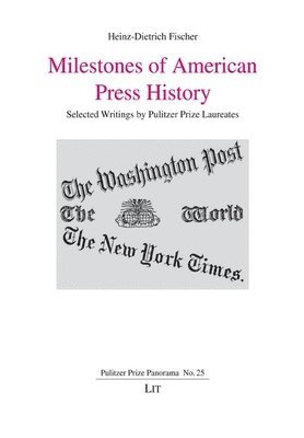 bokomslag Milestones of American Press History