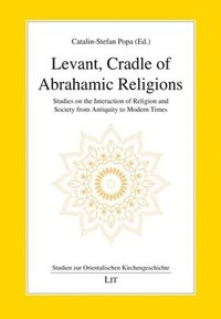 bokomslag Levant, Cradle of Abrahamic Religions